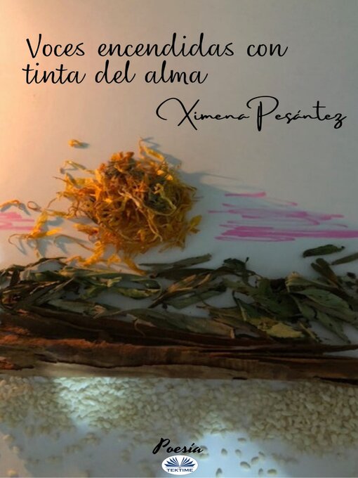 Title details for Voces Encendidas Con Tinta Del Alma by Ximena Pesántez - Available